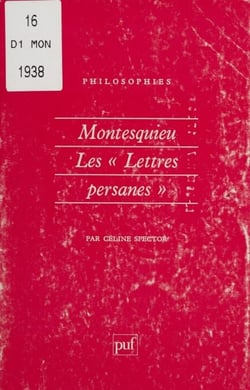 Montesquieu : les «Lettres persanes» - De l'anthropologie à la politique