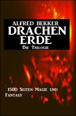 Drachenerde - Die Trilogie: 1500 Seiten Magie und Fantasy