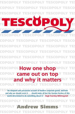 Tescopoly - How One Shop Came Out on Top and Why it Matters