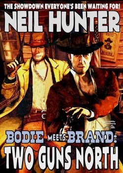 Bodie Meets Brand 1: Two Guns North - Bodie and Brand Team Up, #1