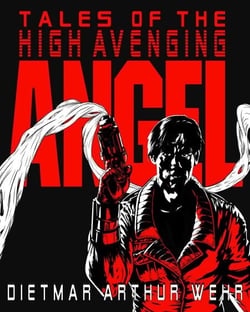 Tales of the High Avenging Angel #1-3 - Tales of the High Avenging Angel, #1