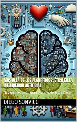 Más Allá de los Algoritmos: Ética en la Inteligencia Artificial
