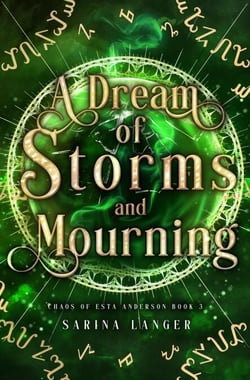A Dream of Storms and Mourning - Chaos of Esta Anderson, #3