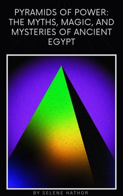 Pyramids of Power: The Myths, Magic, and Mysteries of Ancient Egypt - Mythology Of The Word, #1