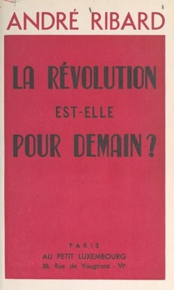 La Révolution est-elle pour demain ?