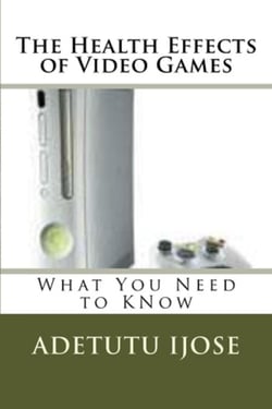 The Health Effects of Video Games - The Computer User Health Solutions, #9