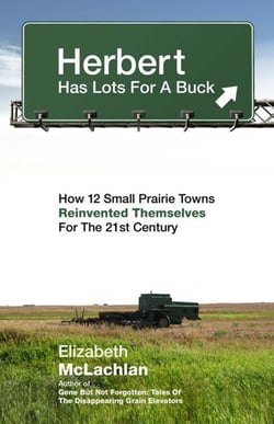 Herbert Has Lots For a Buck - How 12 Small Prairie Towns Reinvented Themselves for the 21st Century