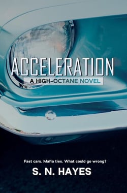 Acceleration: A High Octane Novel - The Acceleration Series