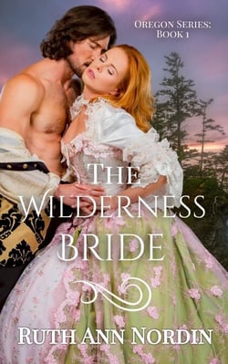 The Wilderness Bride - Oregon Series, #1