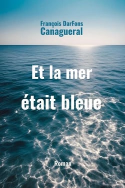 Et la mer était bleue…