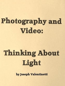 Photography &amp; Video: Thinking About Light