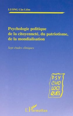 PSYCHOLOGIE POLITIQUE DE LA CITOYENNETÉ, DU PATRIOTISME,DE LA MONDIALISATION - Sept études critiques