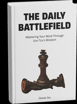 The Daily Battlefield: Mastering Your Mind Through Sun Tzu's Wisdom - The Daily Battlefields