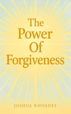 The Power Of Forgiveness - The Power Series