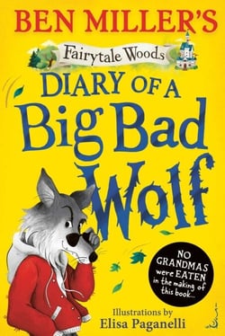 Diary of a Big Bad Wolf - Your favourite fairytales from a BIG BAD point of view!