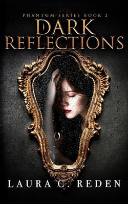 Dark Reflections - The Phantom Series, #2