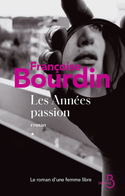 Les années passion - Le roman d'une femme libre