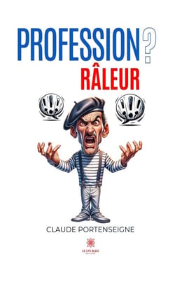 Profession ? - Râleur