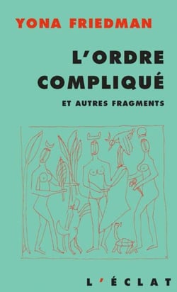 L’ordre compliqué et autres fragments