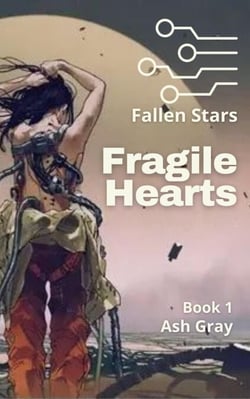 Fragile Hearts - Fallen Stars, #1