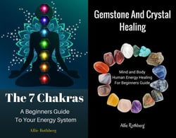 Gemstone and Crystal Healing Mind and Body  Human Energy Healing For Beginners Guide  With     The 7 Chakras A Beginners Guide  To Your Energy System Box Set Collection