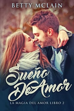 Sueño De Amor - La Magia Del Amor, #2