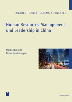 Human Resources Management und Leadership in China - Status Quo und Herausforderungen