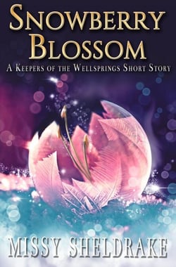 Snowberry Blossom: A Short Story - Keepers of the Wellsprings