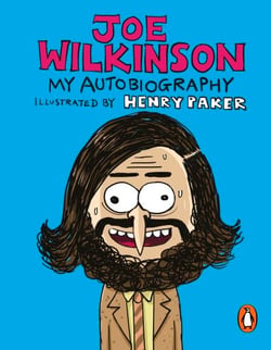 Joe Wilkinson - My (Illustrated) Autobiography
