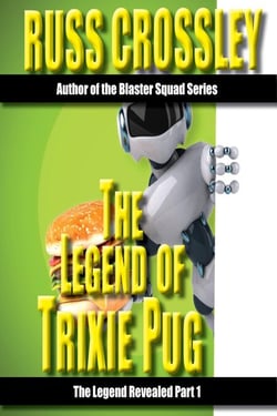 The Legend of Trixie Pug Part 1 - The Legend of Trixie Pug, #1