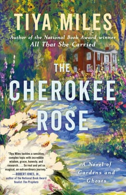 The Cherokee Rose - A Novel of Gardens and Ghosts