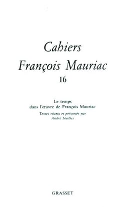 Cahiers numéro 16 (1989) - Le temps dans l'oeuvre de François Mauriac