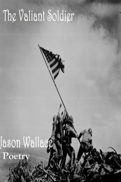 The Valiant Soldier - Poetry, #43