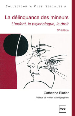 La Délinquance des mineurs - L'enfant, le psychologue, le droit - 3e édition