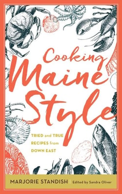 Cooking Maine Style - Tried and True Recipes from Down East