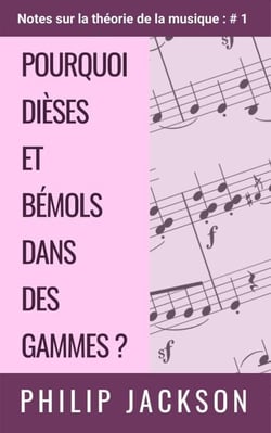 Pourquoi dièses et bémols dans des gammes ? - Notes sur la théorie de la musique, #1