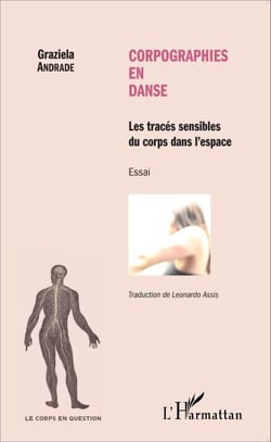 Corpographies en danse - Les traces sensibles du corps dans l'espace - Essai