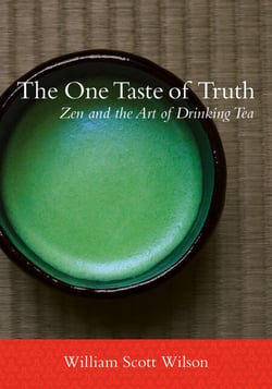 The One Taste of Truth - Zen and the Art of Drinking Tea