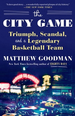 The City Game - Triumph, Scandal, and a Legendary Basketball Team