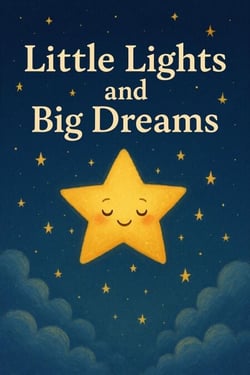 Little Lights and Big Dreams