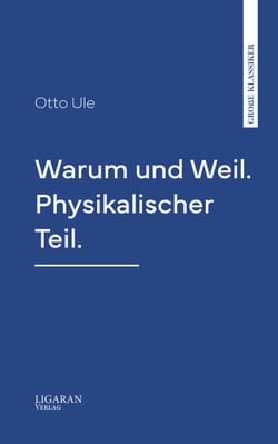 Warum und Weil. Physikalischer Teil.