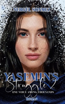 Yasemin's Struggle 2 - ONE VOICE AMONG THOUSANDS
