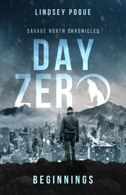 Day Zero: Savage North Beginnings - Savage North Chronicles, #0