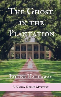 The Ghost in the Plantation: A Nancy Keene Mystery - A Nancy Keene Mystery, #2