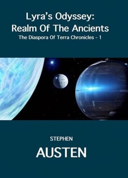 Lyra’s Odyssey: Realm Of The Ancients - The Diaspora Of Terra Chronicles, #1
