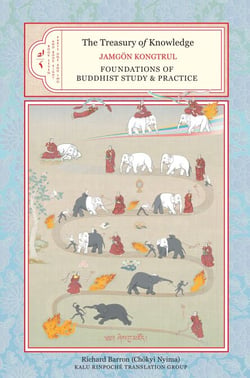 The Treasury of Knowledge: Book Seven and Book Eight, Parts One and Two - Foundations of Buddhist Study and Practice