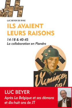 Ils avaient leurs raisons - 14-18 &amp; 40-45 - La collaboration en Flandre