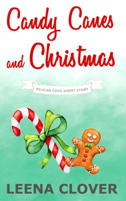 Candy Canes and Christmas - Pelican Cove Short Story Series, #3