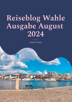 Reiseblog Wahle Ausgabe August 2024 - Waren (Müritz)
