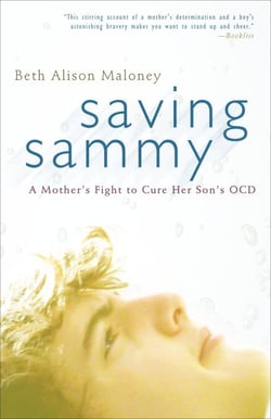 Saving Sammy - A Mother's Fight to Cure Her Son's OCD
